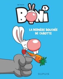 Boni - Tome 1 - La dernière bouchée de carotte