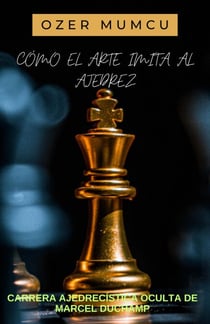 Como el Arte Imıta Al Ajedrez
