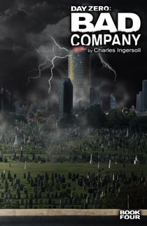 Day Zero: Bad Company - Day Zero, #4