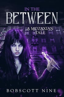 In The Between - A Mozaxian Tale, #1