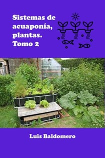 Sistema de Acuaponía, Plantas. Tomo 2 - Sistemas de acuaponía