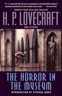 The Horror in the Museum - A Novel