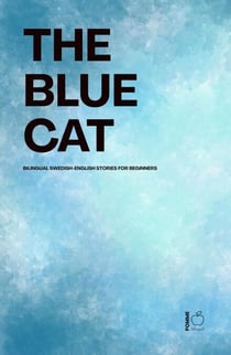 The Blue Cat: Bilingual Swedish-English Stories for Beginners