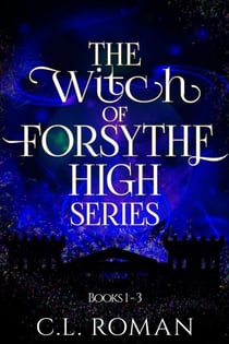 The Witch of Forsythe High Collection Books 1-3 - The Witch of Forsythe High, #4