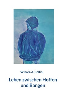 Leben zwischen Hoffen und Bangen