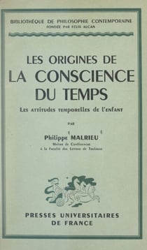 Les origines de la conscience du temps - Les attitudes temporelles de l'enfant