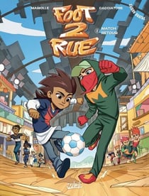 Foot 2 Rue Saison 4 T02 - Match retour