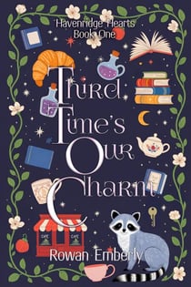Third Time's Our Charm - Havenridge Hearts, #1