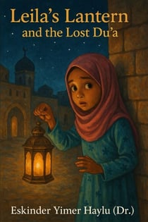Leila's Lantern and the Lost Du'a