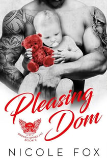 Pleasing Dom: A Bad Boy Motorcycle Club Romance - Broken Spires MC, #2