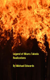 Realization - The Legend of Hikaru Takeda, #2