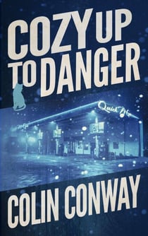 Cozy Up to Danger - The Cozy Up Series, #6