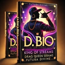 D. Bio King Of Streams - Drag Queen Series, #8