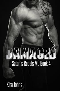 Damaged - Satan's Rebels MC Series, #4