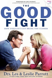 The Good Fight - How Conflict Can Bring You Closer