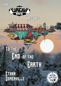 The Circus Infinitus - To the End of the Earth - The circus Infinitus, #6