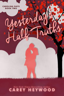 Yesterday's Half Truths - Carolina Days, #2