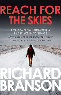 Reach for the Skies - Ballooning, Birdmen and Blasting into Space
