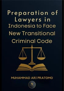 Preparation of Lawyers in Indonesia to Face New Transitional Criminal Code
