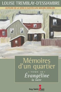 Mémoires d'un quartier, tome 10 - Évangéline, la suite