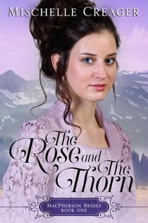 The Rose and The Thorn - MacPherson Brides, #1