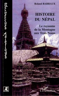 Histoire du Népal - Le royaume de la Montagne aux Trois Noms