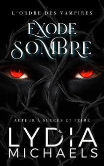 Exode Sombre - L'Ordre des Vampires, #2
