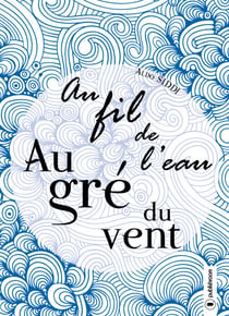 Au fil de l’eau, au gré du vent - Voix multiples