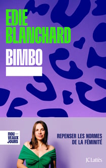 Bimbo - Repenser les normes de la féminité