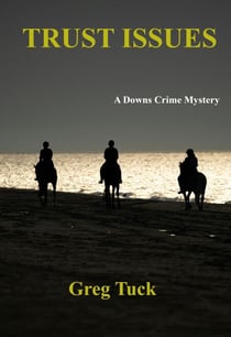Trust Issues - Downs Crime Mysteries, #20