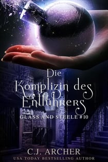 Die Komplizin des Entführers: Glass and Steele - Glass and Steele Serie, #10