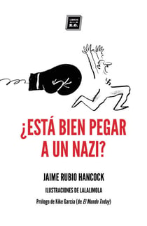 ¿Está bien pegar a un nazi? - Dilemas éticos en tiempos de redes sociales y populismos