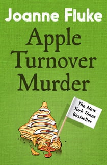 Apple Turnover Murder (Hannah Swensen Mysteries, Book 13) - A dangerously delicious whodunnit