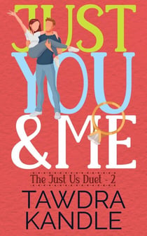 Just You and Me - The Just Us Duet, #2