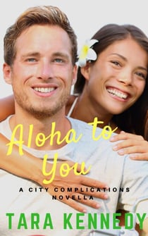 Aloha to You - City Complications Series, #1