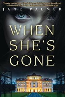 When She's Gone - A Thriller