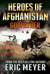 Black Ops - Heroes of Afghanistan: Godfather - Black Ops Heroes of Afghanistan, #6