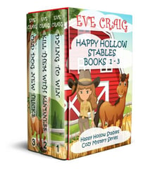 Happy Hollow Stables Series Books 1-3 - Happy Hollow Cozy Mystery Series