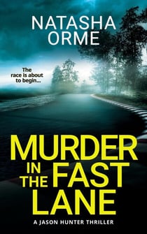 Murder in the Fast Lane - A Jason Hunter Thriller