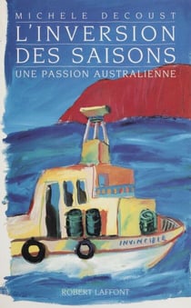 L'Inversion des saisons - Une passion australienne