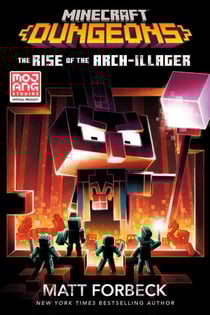 Minecraft Dungeons: The Rise of the Arch-Illager - An Official Minecraft Novel
