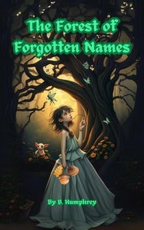 The Forest Of Forgotten Names - The Autumn Folklore Chronicles
