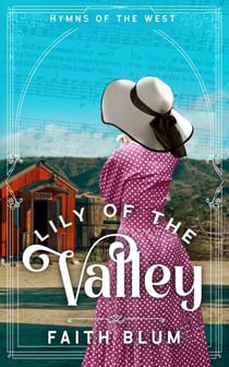 Lily of the Valley - Hymns of the West, #4