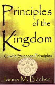 Principles Of The Kingdom: God's Success Principles
