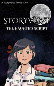 Storyverse The Haunted Script - STORYVERSE, #6