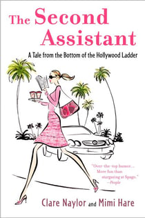 The Second Assistant - A Tale from the Bottom of the Hollywood Ladder