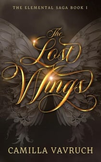 The Lost Wings - The Elemental Saga, #1