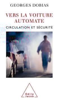 Vers la voiture automate - Circulation et sécurité