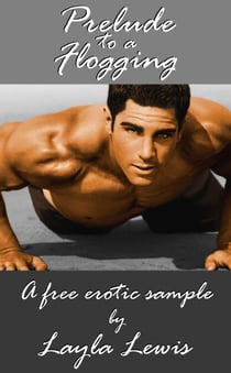 Prelude to a Flogging (a free BDSM erotica sample) - Impact Play