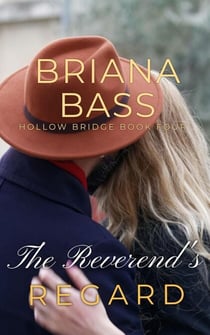 The Reverend's Regard - Hollow Bridge, #4